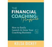 Kelsa Dickey The Financial Coaching Playbook (Tascabile)