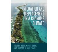 Kelsea Best Kayly Ober Robert Migration and Displacement in a Chang (Tascabile)
