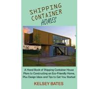 Kelsey Bates Shipping Container Homes (Copertina rigida)