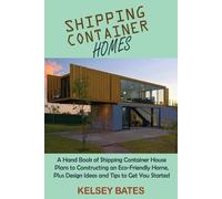 Kelsey Bates Shipping Container Homes (Tascabile)