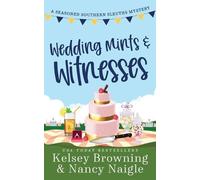 Kelsey Browning Nancy Naigle Wedding Mints and Witnesses (Tascabile)