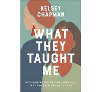 Kelsey Chapman What They Taught Me (Tascabile)