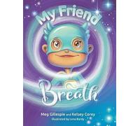 Kelsey Corey Meg Gillespie My Friend Breath (Copertina rigida) My Friend Breath