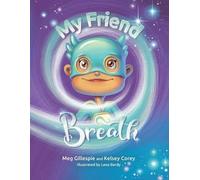 Kelsey Corey Meg Gillespie My Friend Breath (Tascabile) My Friend Breath