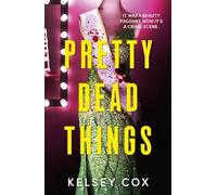 Kelsey Cox Pretty Dead Things (Copertina rigida) (PRESALE 09/07/2026)