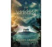 Kelsey Crane The Vanishing (Tascabile) Exiles