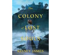 Kelsey James The Colony of Lost Souls (Tascabile)