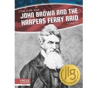 Kelsey Jopp John Brown and the Harpers Ferry Raid (Copertina rigida)