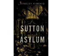 Kelsey Kinkaid Sutton Asylum (Tascabile)