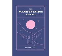 Kelsey Layne The Manifestation Journal (Tascabile)