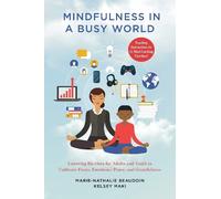 Kelsey Maki Marie-Nathalie Beaudoi Mindfulness in a Busy Worl (Copertina rigida)