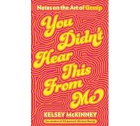 Kelsey McKinney You Didn't Hear This From Me (Copertina rigida)