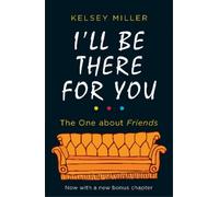 Kelsey Miller I'll Be There For You (Tascabile) HQ Non-Fiction