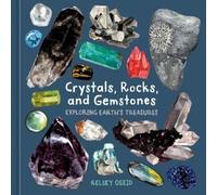 Kelsey Oseid Crystals, Rocks, and Gemstones (Copertina rigida)
