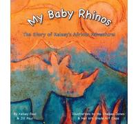 Kelsey Paul Jill Paul My Baby Rhinos (Copertina rigida)