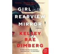Kelsey Rae Dimberg Girl in the Rearview Mirror (Tascabile)