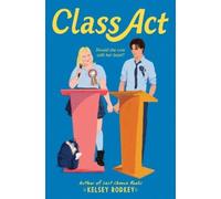 Kelsey Rodkey Class Act (Tascabile)