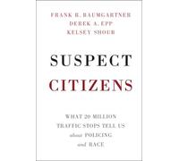 Kelsey Shoub Frank R. Baumgartner Derek A. Epp Suspect Citizens (Tascabile)