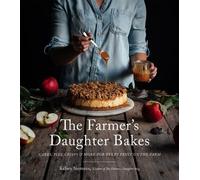 Kelsey Siemens The Farmer’s Daughter Bakes (Tascabile)