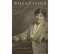 Kelsey Squire Willa Cather (Copertina rigida) Literary Criticism in Perspective