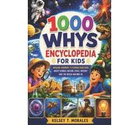 Kelsey T Morales 1000 Whys Encyclopedia for Kids (Tascabile)