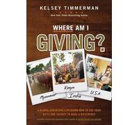 Kelsey Timmerma Where Am I Giving: A Global Adventure Explori (Copertina rigida)