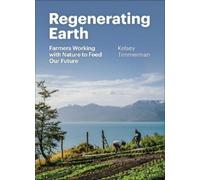 Kelsey Timmerman Renewing Earth (Copertina rigida) (PRESALE 07/08/2025)