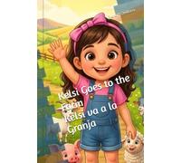 Kelsi Goes to the Farm / Kelsi va a la granja