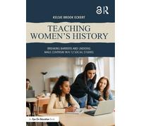Kelsie Brook Eckert Teaching Women's History (Tascabile)