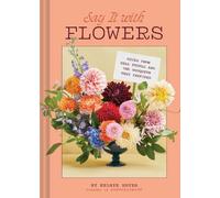 Kelsie Hayes Say It with Flowers (Copertina rigida)