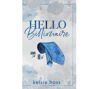 Kelsie Hoss Hello Billionaire (Copertina rigida)