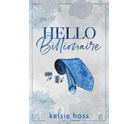 Kelsie Hoss Hello Billionaire (Tascabile)