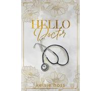 Kelsie Hoss Hello Doctor (Tascabile)