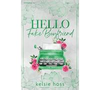 Kelsie Hoss Hello Fake Boyfriend (Tascabile)
