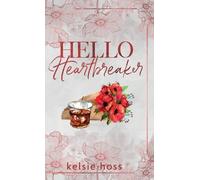 Kelsie Hoss Hello Heartbreaker (Copertina rigida)