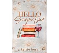 Kelsie Hoss Hello Single Dad (Tascabile)