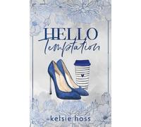 Kelsie Hoss Hello Temptation (Tascabile)