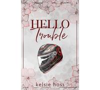 Kelsie Hoss Hello Trouble (Tascabile)
