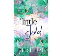 Kelsie Rae A Little Jaded (Tascabile)