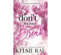 Kelsie Rae Don't Let Me Break (Tascabile)