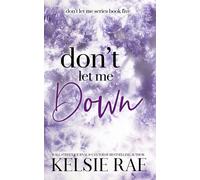Kelsie Rae Don't Let Me Down (Tascabile)