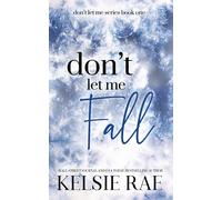 Kelsie Rae Don't Let Me Fall (Tascabile)