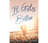 Kelsie Stelting It Gets Better (Tascabile)