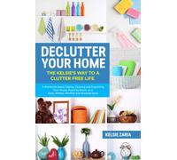 Kelsie Zaria Declutter Your Home (Tascabile)