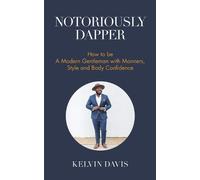 Kelvin Davis Notoriously Dapper (Tascabile)