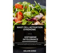 Kelvin Dino Mast Cell Activation Syndrome and Histamine Intolerance (Tascabile)
