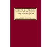 Kelvin Everest Percy Bysshe Shelley (Copertina rigida) Essays and Studies