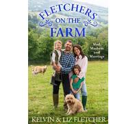 Kelvin Fletcher Liz Fletcher Fletchers on the Farm (Tascabile)