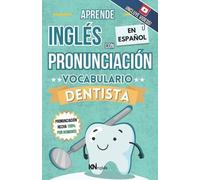 Kelvin Gonzalez APRENDE INGLÉS EN ESPAÑOL - VOCABULARIO DENTISTA / D (Tascabile)