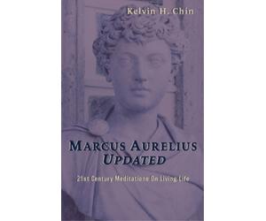 Kelvin H Chin Marcus Aurelius Updated (Tascabile)